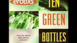 "Ten Green Bottles [Ultimate Experience Mix]" - Erotixs.wmv