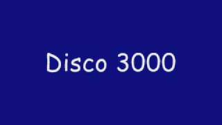 Disco 3000.wmv