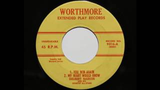 Delbert Barker and his Country All-Stars - My Heart Would Know (Worthmore 9016)