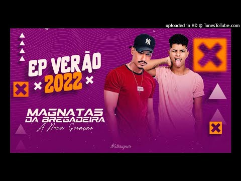 MAGNATAS DA BREGADEIRA - EP COMPLETO VERÃO 2022