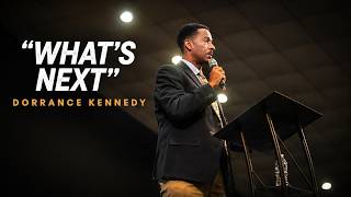 "What's Next?" // Dr. Dorrance Kennedy