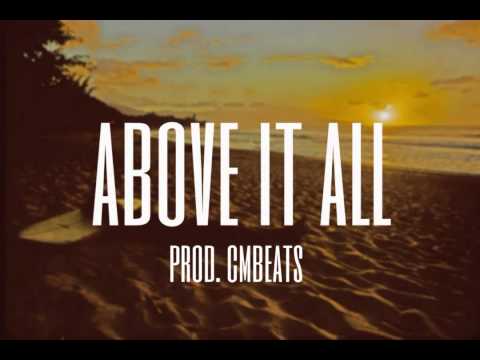 Above it all - Chill Mac Miller Type Beat