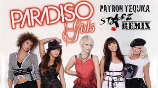 Paradiso Girls - Patron Tequila (DJtothestarz Remix)