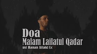 Download lagu Ust Hanan Attaki - Doa Malam lailatul Qadar || Arab Dengan Terjemahannya mp3