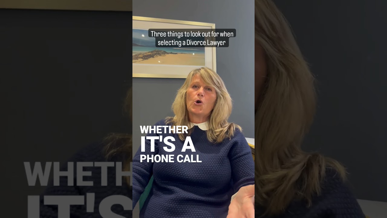 Three things to look out for when selecting a Divorce Lawyer