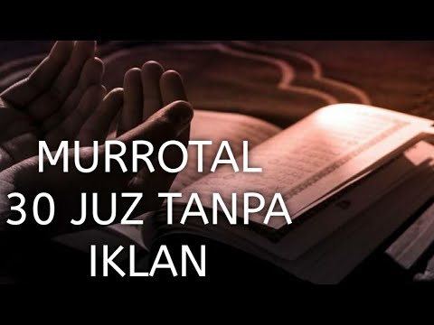 Lantunan Ayat Suci Al-Quran Full 30 Juz Tanpa Iklan || Surah Yasin - An-Nas Bagian 3/3