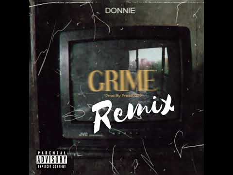 Donnie - GRIME (DOTZ VERSION) [Audio] (Prod By Press0239) #Realdonzz