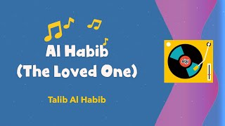Download lagu Al Habib (The Loved One) - Talib Al Habib | Vocals & drum only lyrics video mp3