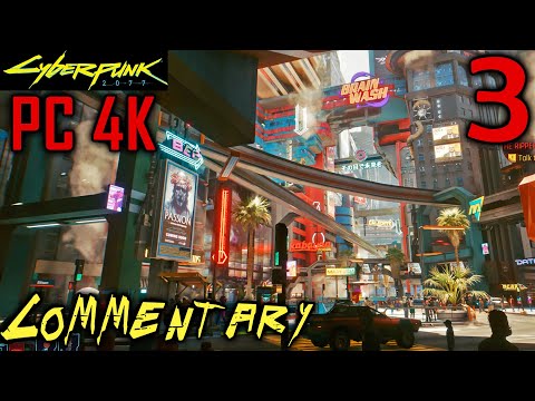 Cyberpunk 2077 Walkthrough Gameplay Part 3 -  Stepping Into Night City (Full Game PC Version 4K)