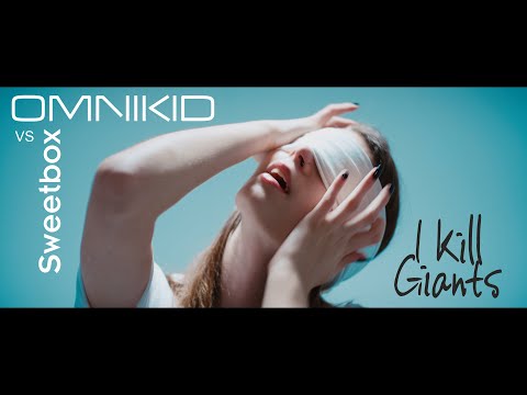 "I Kill Giants"   Omnikid vs Sweetbox