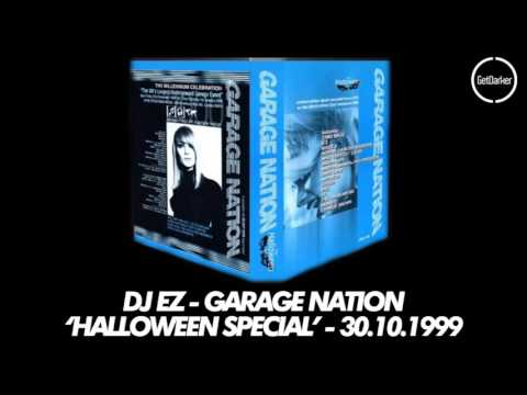 DJ EZ – Garage Nation ‘Halloween Special’ – 30.10.1999