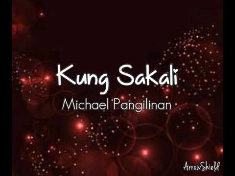 KUNG SAKALI (lyrics) | Michael Pangilinan