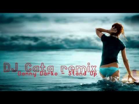 Danny Darko - Stand Up DJ Cata Remix