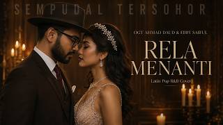 Download lagu Rela Menanti | Ogy Ahmad Daud & Ebby Saiful | Latin Pop R&B Cover mp3