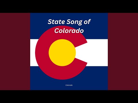 State Song of Colorado