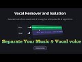 How To Separate Your Music and Vocal in Free Vocal Remover