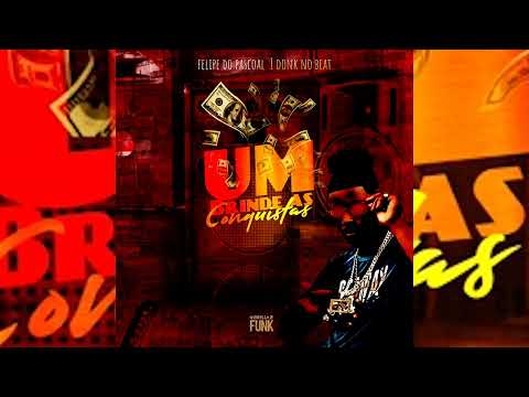 FELIPE DO PASCOAL - UM BRINDE AS CONQUISTAS