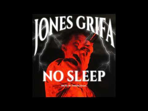Jone$ Grifa - No Sleep (Prod. ThreeGrams)