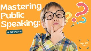 Public Speaking: A Kid's Guide To Confident Communication
