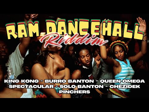 Ram Dancehall Riddim Mix ~ King Kong, Queen Omega, Burro Banton, Chezidek, Pinchers, Spectacular +