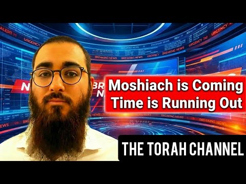 Moshiach is COMING!!! | Time is Running OUT!