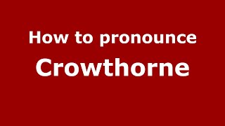How to pronounce Crowthorne