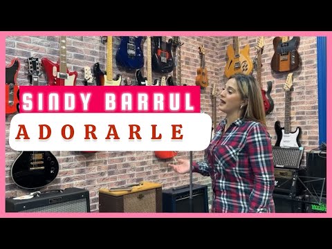 SINDY BARRUL • ADORARLE : alabanzas gitanas