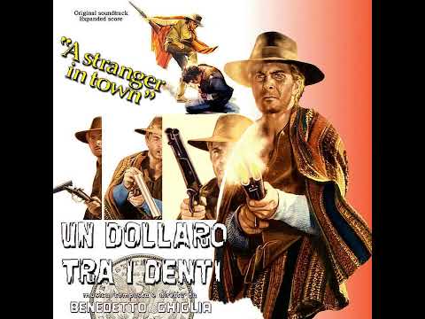 Un Dollaro tra i Denti (A Stranger In Town) [Expanded Soundtrack] (1966)