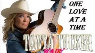 One Love At A Time by Tanya Tucker from her Greatest Hits CD.