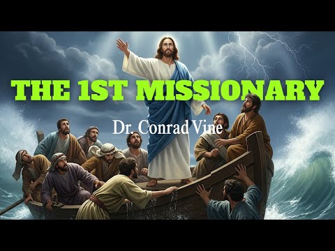 The First Missionary | Dr. Conrad Vine