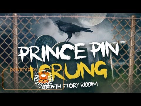 Prince Pin - 1Grung [Death Story Riddim] September 2017