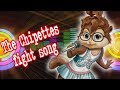 The Chipettes Fight Song