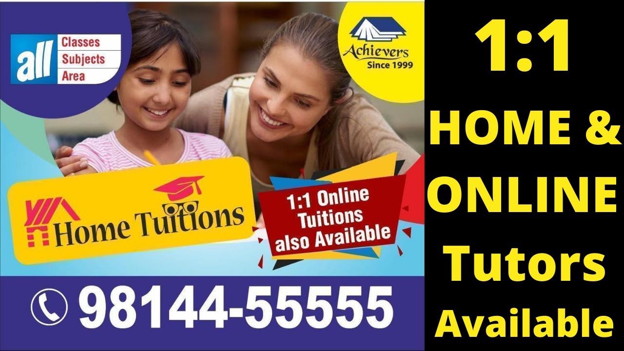 ACHIEVERS 1 : 1 Home & Online Tutors Available for ALL CLASSES & ALL SUBJECTS | Best Home Tuitions
