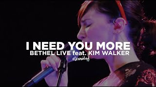 Bethel Music ft. Kim Walker - I Need You More (subtitulado en español)