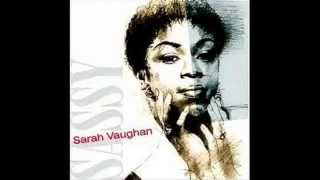 I&#39;ve got the world on a string ,SARAH VAUGHAN