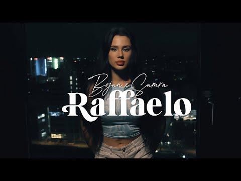 BOJAN x SAMRA -  RAFFAELO [Official Video]