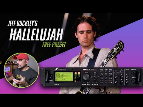 Tonequest | Jeff buckley's amazing tone from Hallelujah | FREE Axe FX preset
