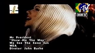 Mr. President - Show Me The Way