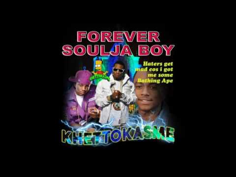 KHETTOKASME - Forever Soulja Boy