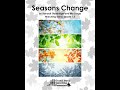 Seasons Change (Marching Band, Grade 2) - Randall Standridge & Mo Longo