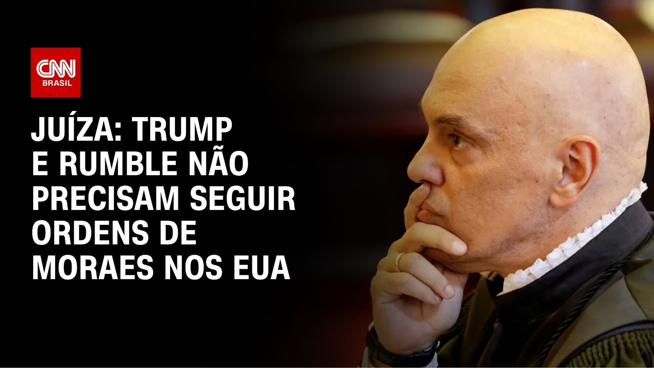 Juíza: Trump e Rumble não precisam seguir ordens de Moraes nos EUA | CNN NOVO DIA