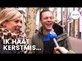 ‘Ik háát kerst! Het idee dat ik weer aankom…’