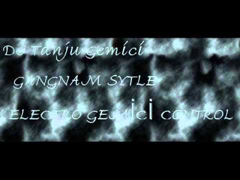DJ Tanju Gemici _ GANGNAM STYLE ELECTROO SHOW