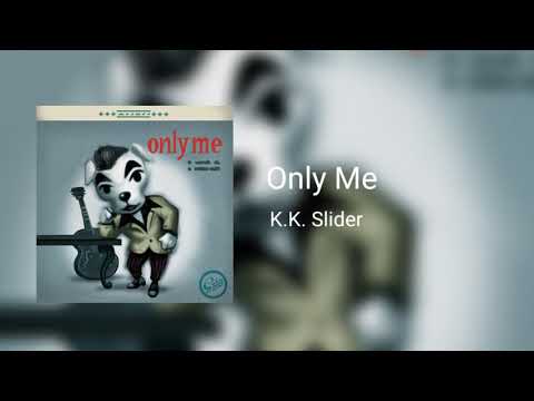 Only Me - K.K. slider