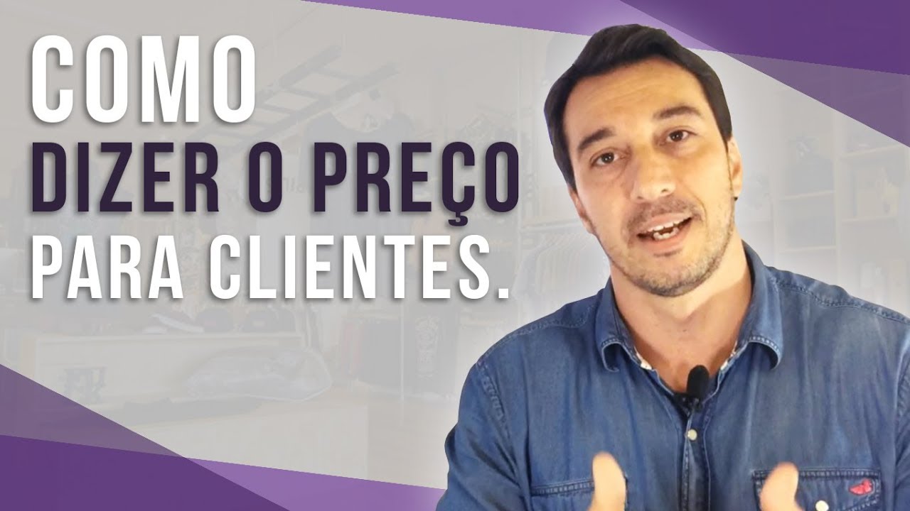 COMO dizer o PREÇO para clientes! - Técnica Poderosa