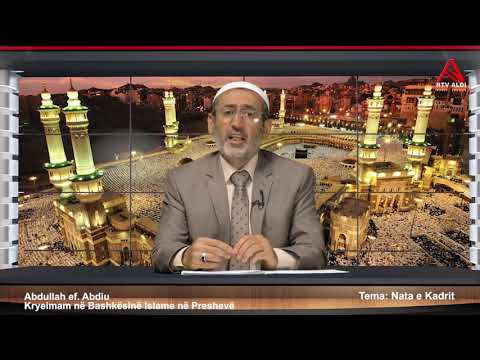 Hoxhë: Abdulla ef. Abdiu - Tema: Nata e Kadrit