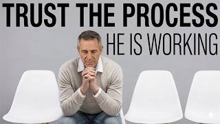 Trust the Process: God is Working in Your Life, Even When You Can’t See It