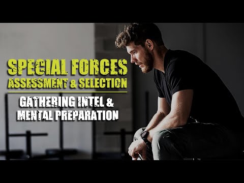 Pro's Guide to Special Forces Assessment & Selection | Gathering Intel & Mental Preparation