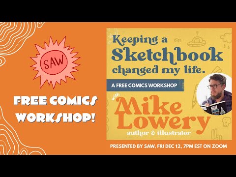 Sketchbooking with Mike Lowery - SAW Free Friday Night Comics TALK