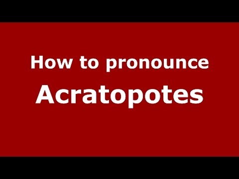 How to pronounce Acratopotes (Greek/Greece) - PronounceNames.com
